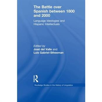 The Battle over Spanish Between 1800 and 2000