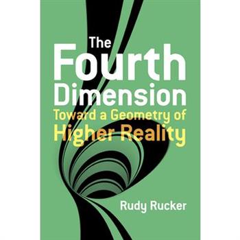 The Fourth Dimension Toward a Geometry of Higher Reality