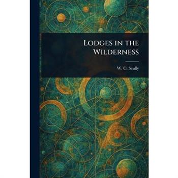 Lodges in the Wilderness