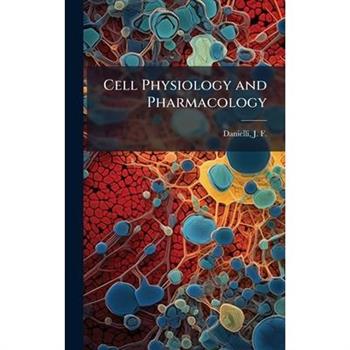 Cell Physiology and Pharmacology