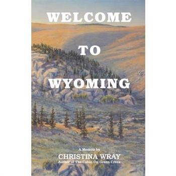 Welcome To Wyoming