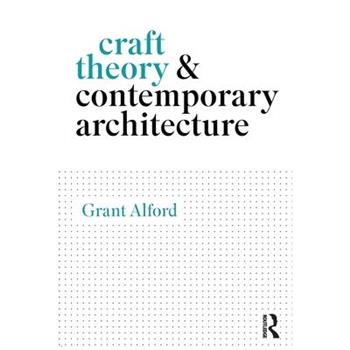 Craft Theory and Contemporary Architecture