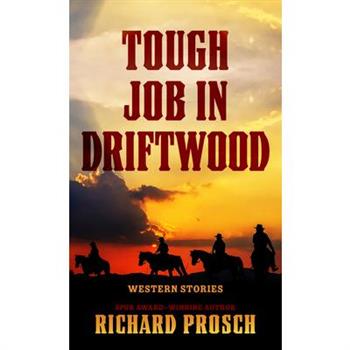 Tough Job in Driftwood