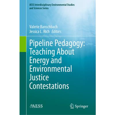 Pipeline Pedagogy: Teaching about Energy and Environmental Justice Contestations