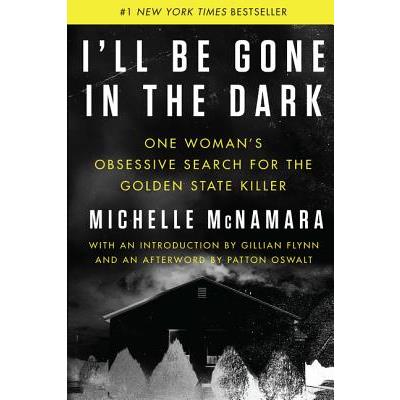 I’ll Be Gone in the Dark