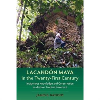 Lacand籀n Maya in the Twenty-First Century