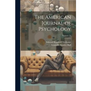 The American Journal of Psychology; Volume 24