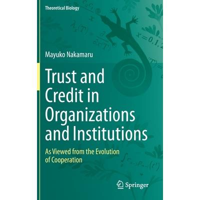 Trust and Credit in Organizations and Institutions