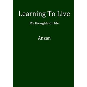 Learning To Live