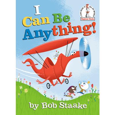 I Can Be Anything!