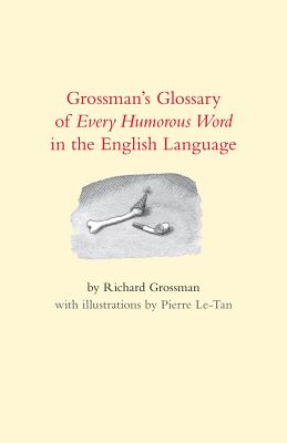 Grossman’ Glossary of Every Humorous Word in the English Language