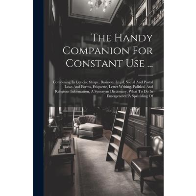 The Handy Companion For Constant Use ...