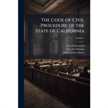 The Code of Civil Procedure of the State of California