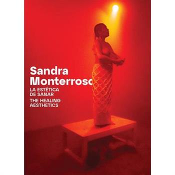 Sandra Monterroso: The Healing Aesthetics