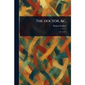 The Doctor, &c.