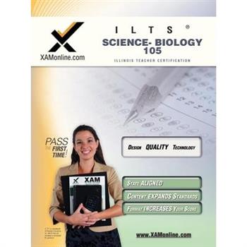 Ilts Science-Biology 105 Teacher Certification Test Prep Study Guide
