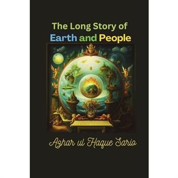 The Long Story of Earth and People
