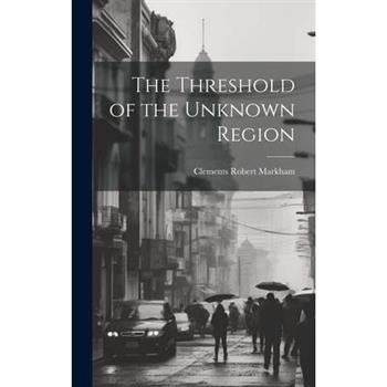 The Threshold of the Unknown Region
