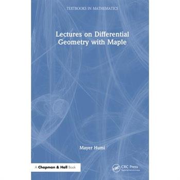 Lectures on Differential Geometry with Maple