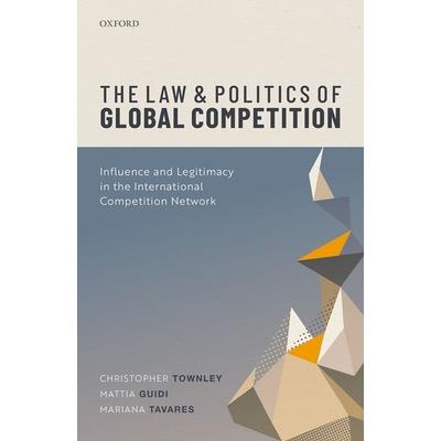 The Law and Politics of Global Competition