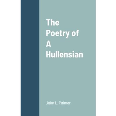 The Poetry of A Hullensian