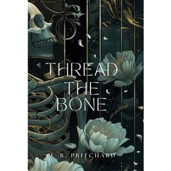 Thread the Bone (Illustrated Edition)