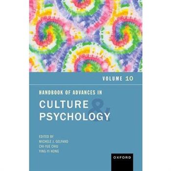 Handbook of Advances in Culture and Psychology, Volume 10