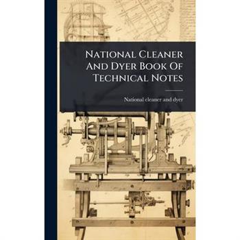 National Cleaner And Dyer Book Of Technical Notes