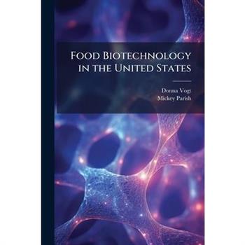 Food Biotechnology in the United States