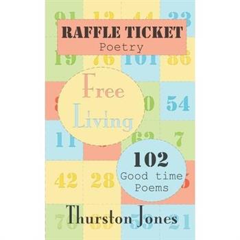 Raffle Ticket Poetry. Free Living Raffle Ticket Poetry. Free Living