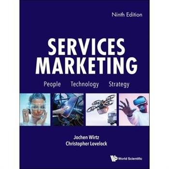 Services Marketing: People, Technology, Strategy (Ninth Edition)