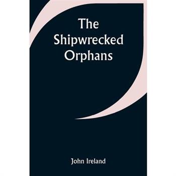 The Shipwrecked Orphans