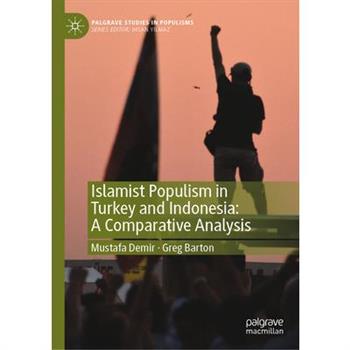 Islamist Populism in Turkey and Indonesia: A Comparative Analysis