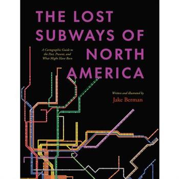 The Lost Subways of North America