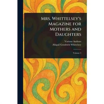 Mrs. Whittelsey's Magazine for Mothers and Daughters