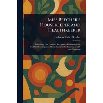 Miss Beecher's Housekeeper and Healthkeeper