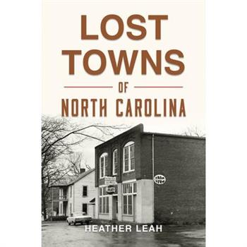 Lost Towns of North Carolina