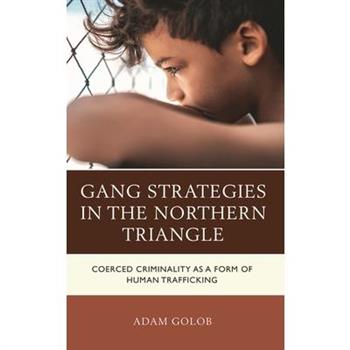 Gang Strategies in the Northern Triangle