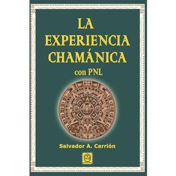 LA EXPERIENCIA CHAM?NICA con PNL