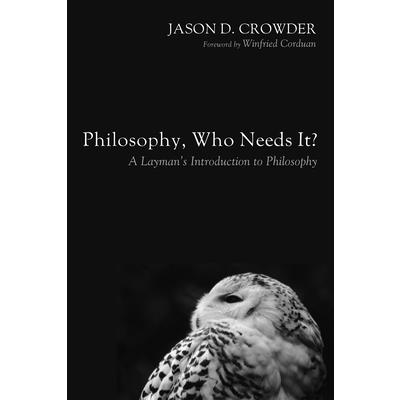 Philosophy, Who Needs It?