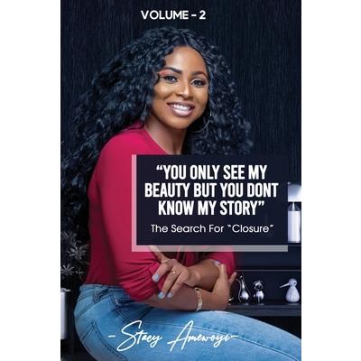 YOU ONLY SEE MY BEAUTY BUT DON'T KNOW MY STORY, Novel 2