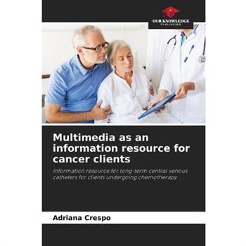 Multimedia as an information resource for cancer clients