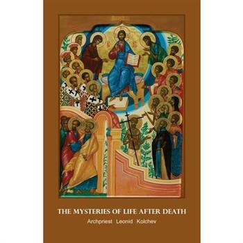 The Mysteries of Life after Death
