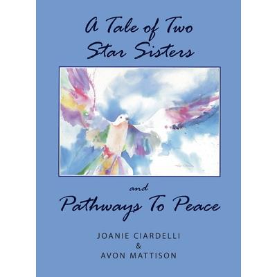 A Tale of Two Star Sisters and Pathways To Peace