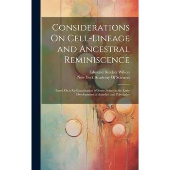 Considerations On Cell-Lineage and Ancestral Reminiscence