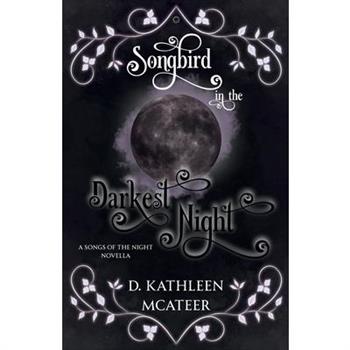 Songbird in the Darkest Night