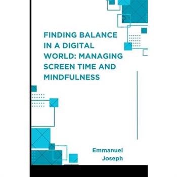 Finding Balance in a Digital World