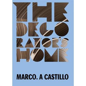 Marco A. Castillo: The Decorator's Home