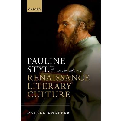Pauline Style and Renaissance Literary Culture