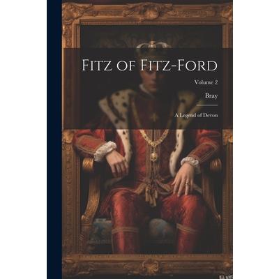 Fitz of Fitz-Ford; a Legend of Devon; Volume 2